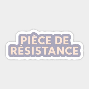 Piece de Resistance Retro French Hand Lettering Sticker